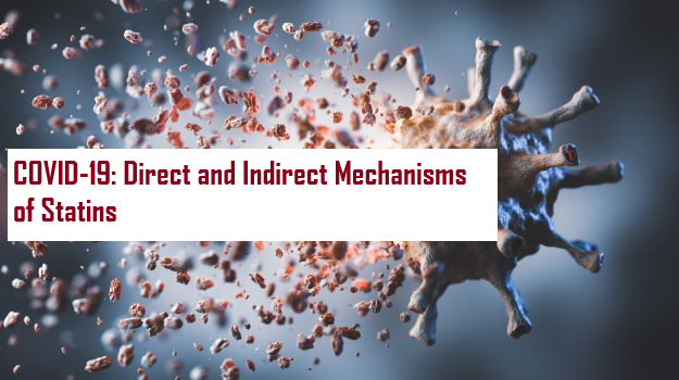 COVID-19: Direct and Indirect Mechanisms of Statins